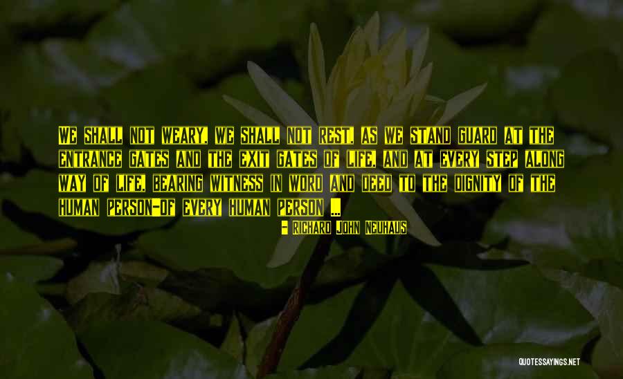 Bearing Witness Quotes By Richard John Neuhaus Bearing Witness Quotes By Richard John Neuhaus