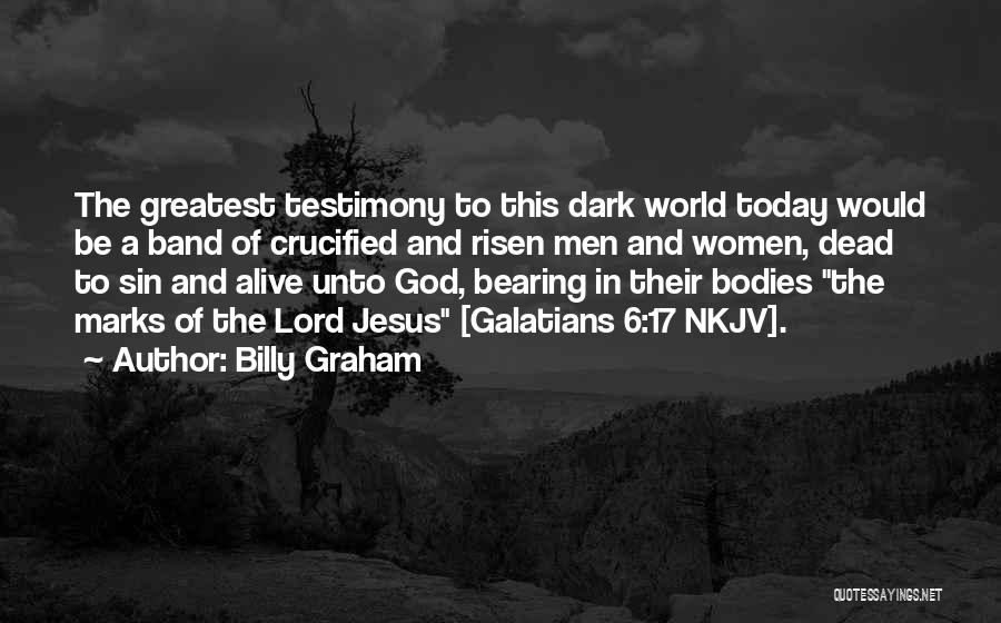 Bearing Your Testimony Quotes By Billy Graham