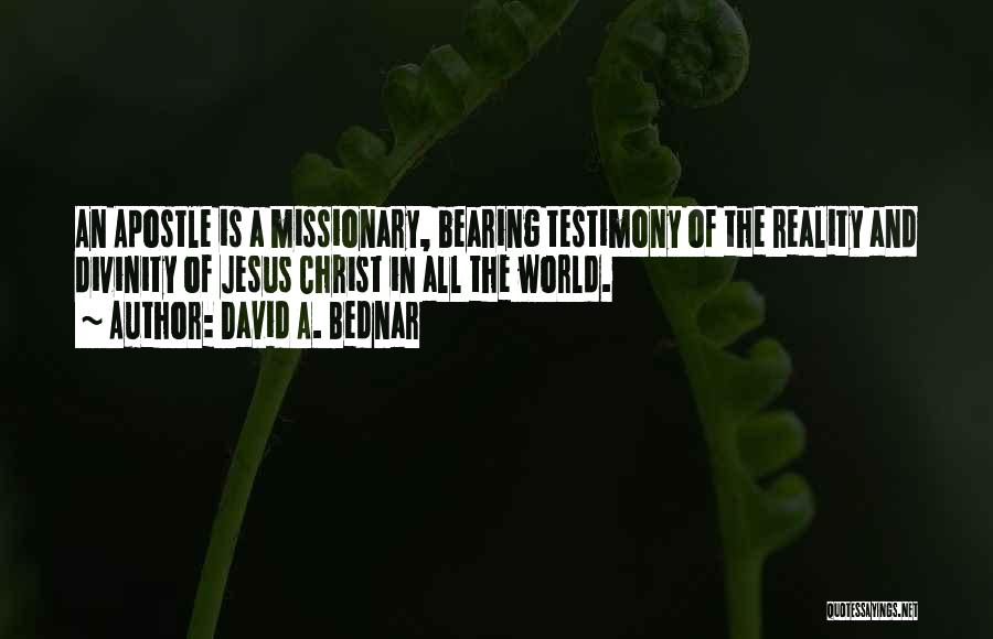 Bearing Your Testimony Quotes By David A. Bednar
