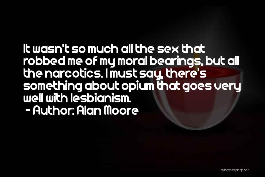 Bearings Quotes By Alan Moore