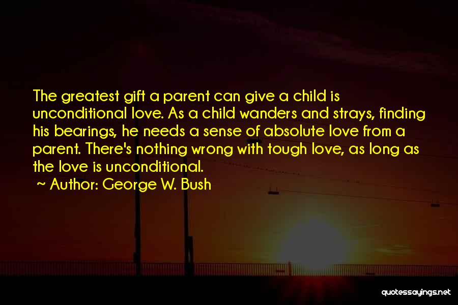 Bearings Quotes By George W. Bush