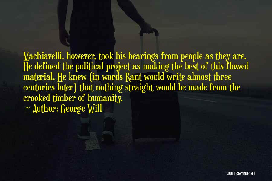 Bearings Quotes By George Will