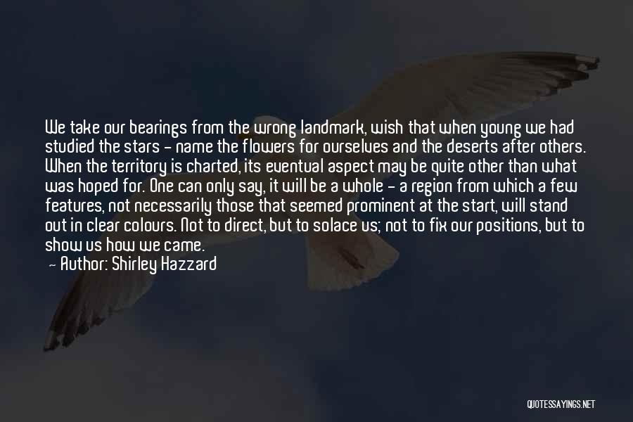 Bearings Quotes By Shirley Hazzard