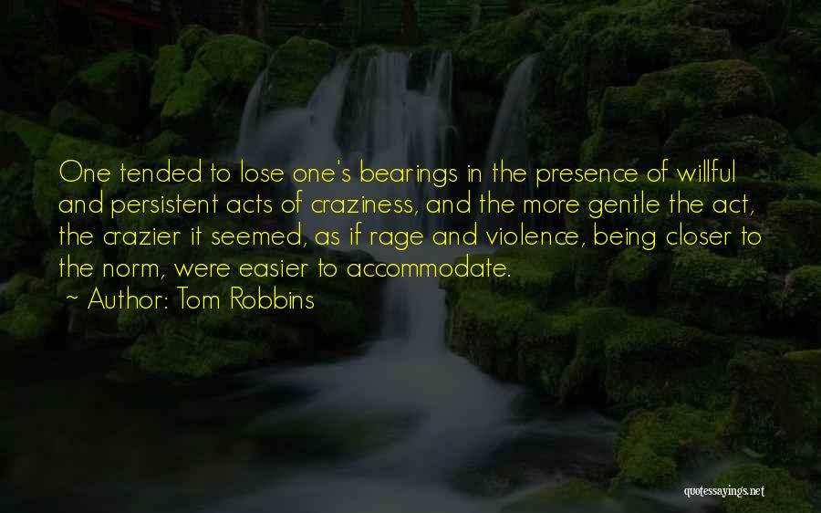 Bearings Quotes By Tom Robbins