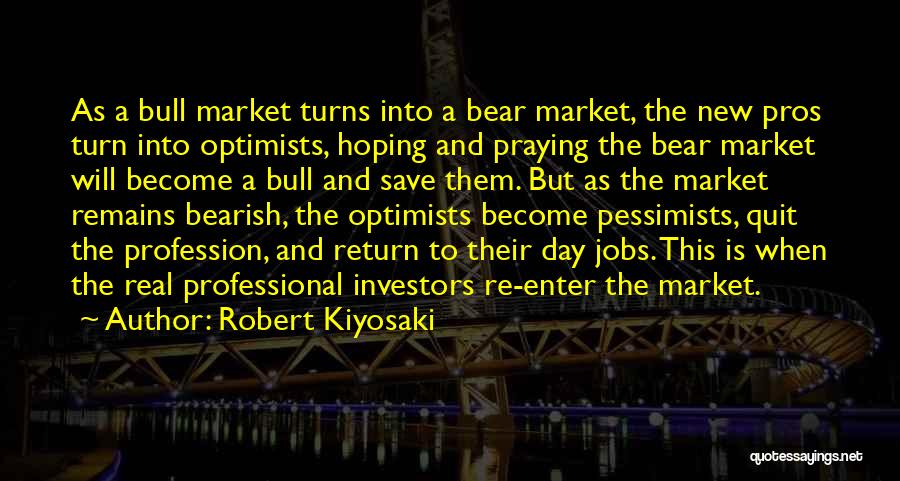 Bearish Market Quotes By Robert Kiyosaki