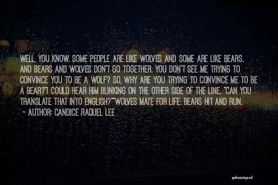 Bears Quotes By Candice Raquel Lee