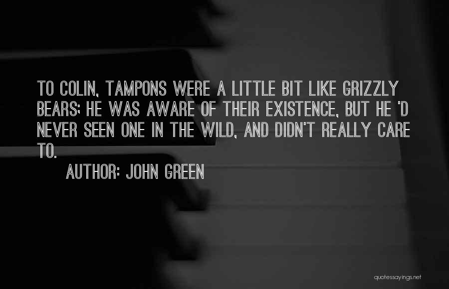 Bears Quotes By John Green