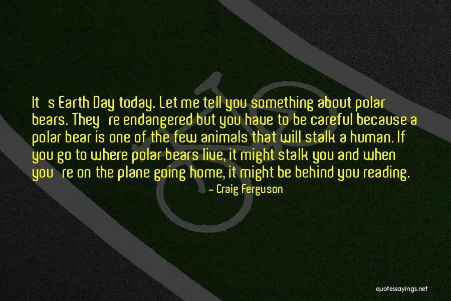 Bears The Animal Quotes By Craig Ferguson Bears The Animal Quotes By Craig Ferguson