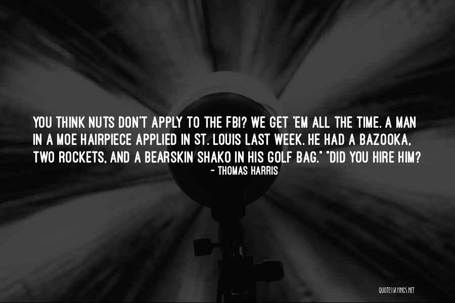 Bearskin Quotes By Thomas Harris Bearskin Quotes By Thomas Harris
