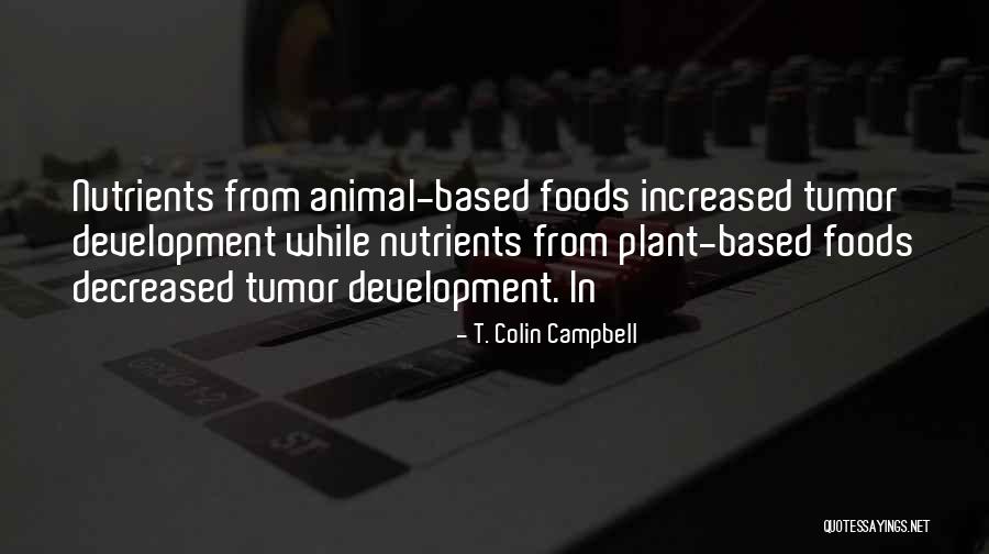 Bearthandspire Quotes By T. Colin Campbell Bearthandspire Quotes By T. Colin Campbell