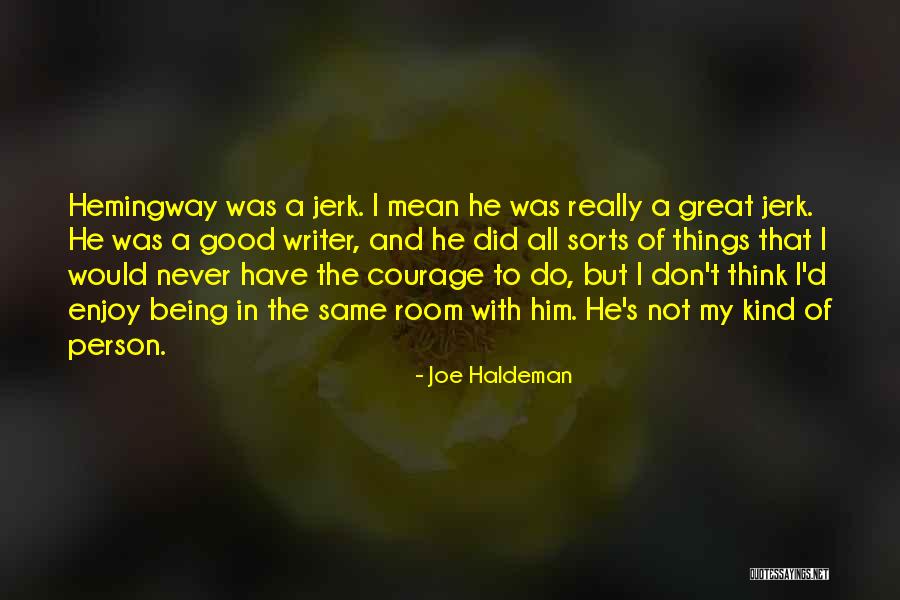 Bearthm Brakhage Quotes By Joe Haldeman Bearthm Brakhage Quotes By Joe Haldeman