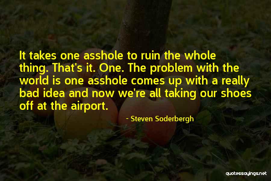 Beaser Hush Quotes By Steven Soderbergh Beaser Hush Quotes By Steven Soderbergh