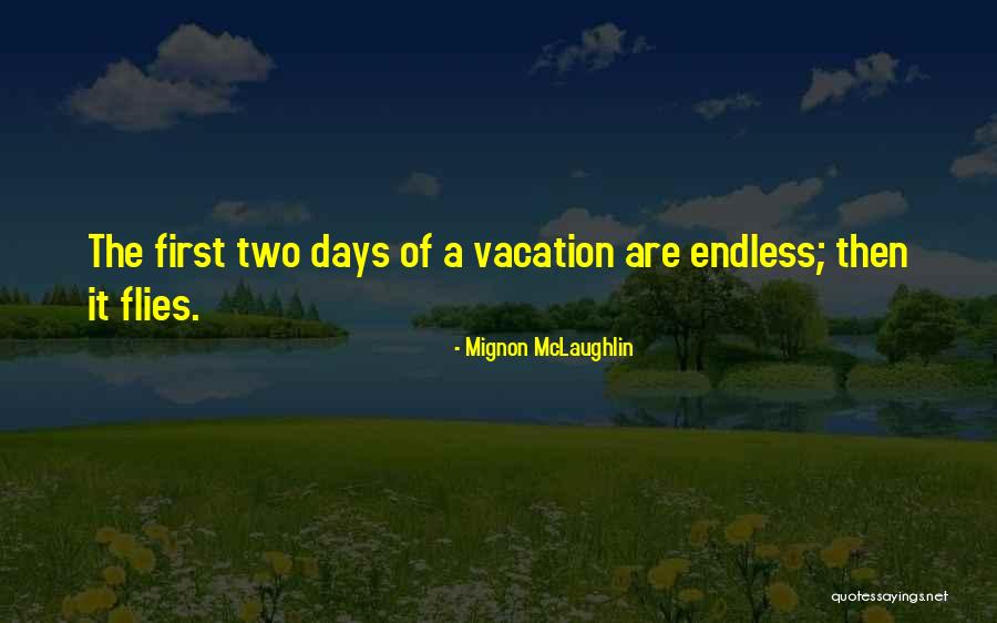 Beast Coast Quotes By Mignon McLaughlin Beast Coast Quotes By Mignon McLaughlin