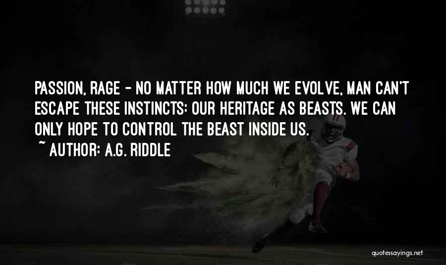 Beast Inside Quotes By A.G. Riddle