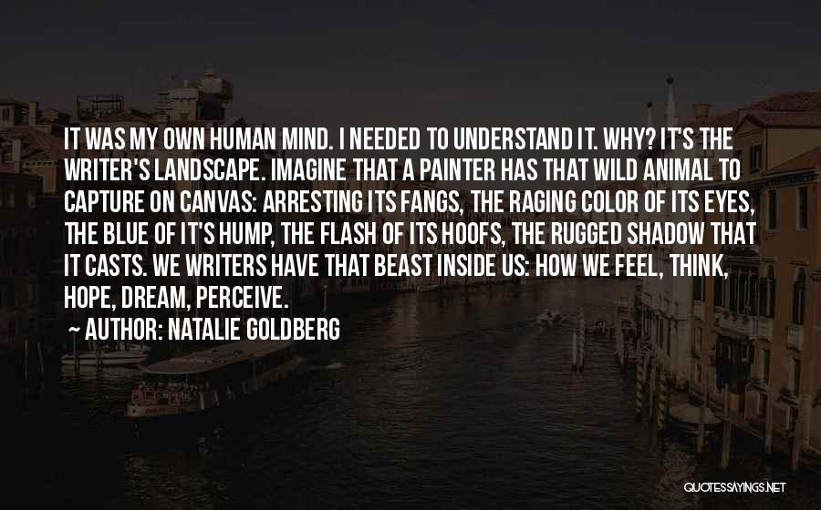 Beast Inside Quotes By Natalie Goldberg