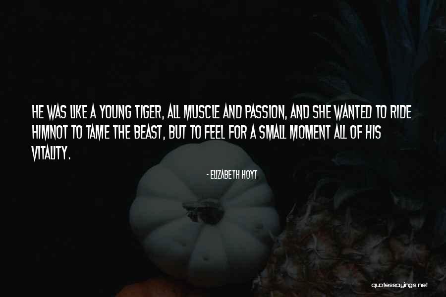 Beast Like No Other Quotes By Elizabeth Hoyt Beast Like No Other Quotes By Elizabeth Hoyt
