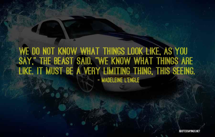 Beast Like No Other Quotes By Madeleine L'Engle Beast Like No Other Quotes By Madeleine L'Engle