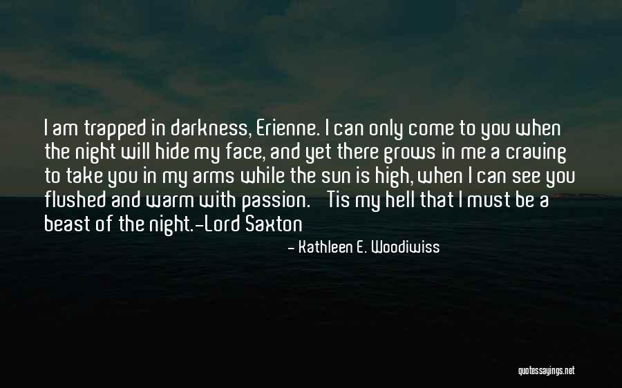 Beast Lord Quotes By Kathleen E. Woodiwiss Beast Lord Quotes By Kathleen E. Woodiwiss