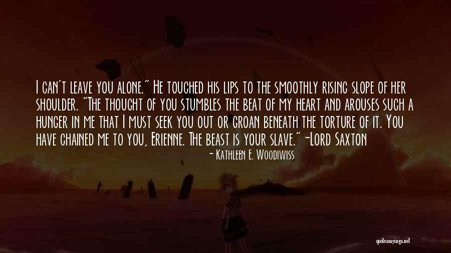 Beast Lord Quotes By Kathleen E. Woodiwiss Beast Lord Quotes By Kathleen E. Woodiwiss