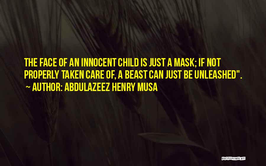 Beast Unleashed Quotes By Abdulazeez Henry Musa