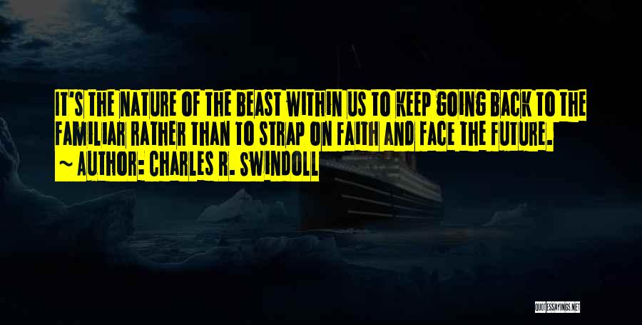 Beast Within Us Quotes By Charles R. Swindoll