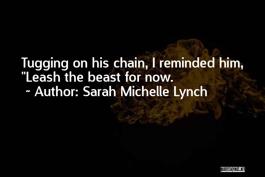 Beast Within Us Quotes By Sarah Michelle Lynch