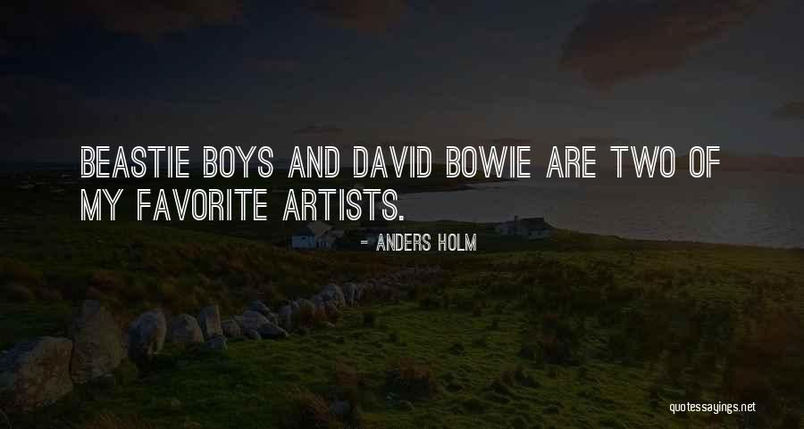 Beastie Boy Quotes By Anders Holm Beastie Boy Quotes By Anders Holm