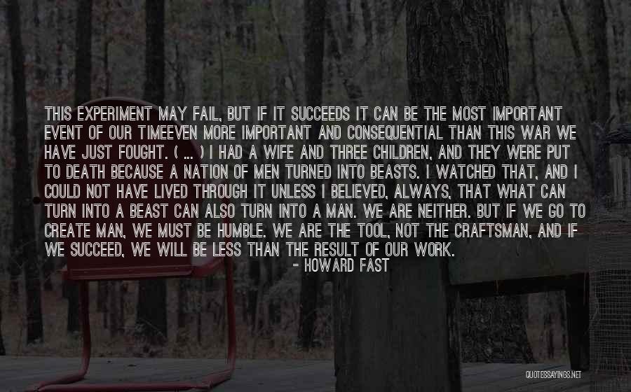 Beasts Of No Nation Quotes By Howard Fast Beasts Of No Nation Quotes By Howard Fast