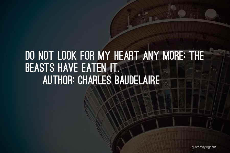 Beasts Quotes By Charles Baudelaire