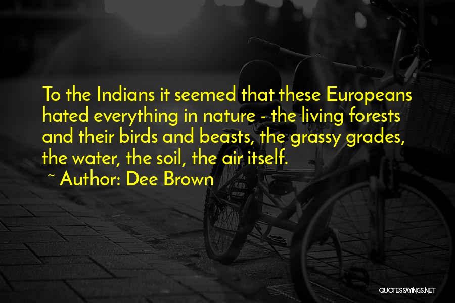 Beasts Quotes By Dee Brown