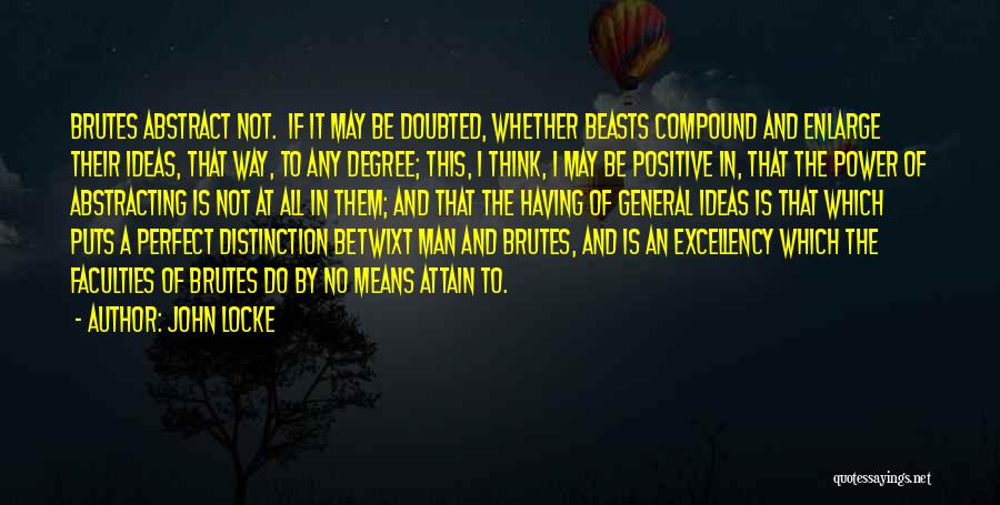 Beasts Quotes By John Locke