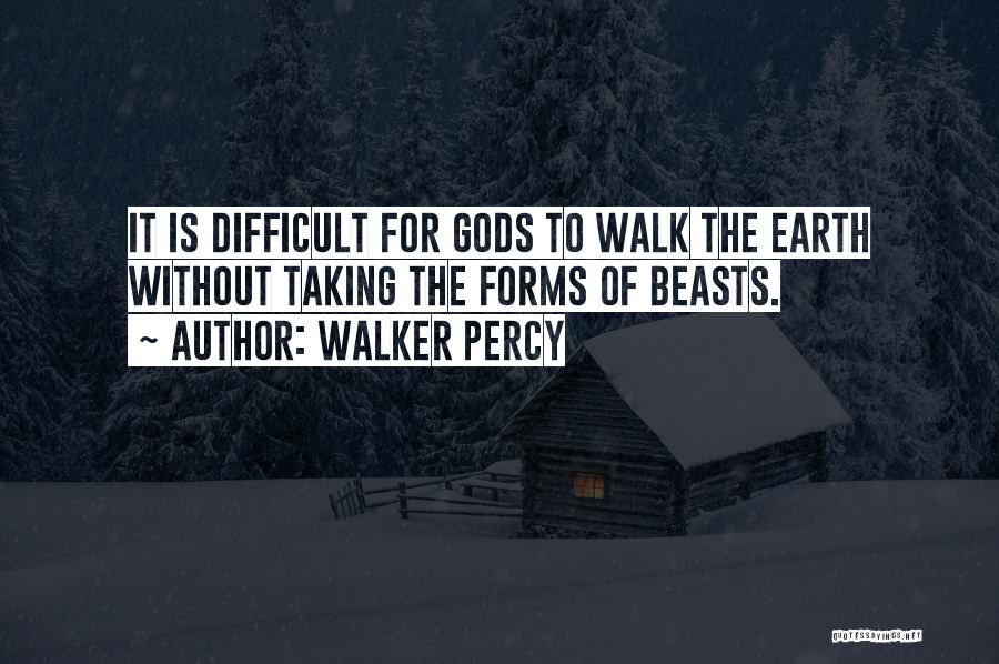 Beasts Quotes By Walker Percy