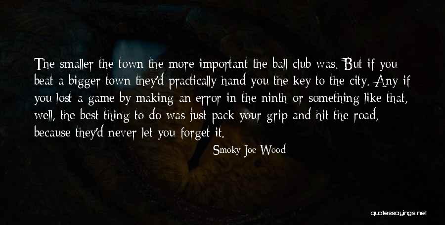 Beat And Key Quotes By Smoky Joe Wood Beat And Key Quotes By Smoky Joe Wood