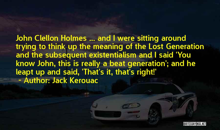 Beat Generation Quotes By Jack Kerouac