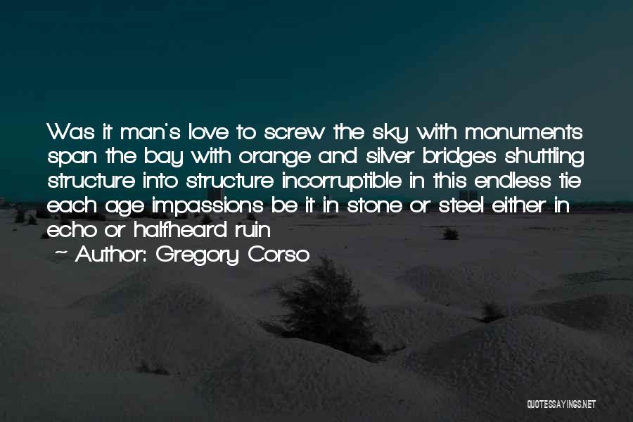 Beat I Love You Man Quotes By Gregory Corso