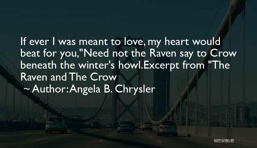 Beat I Love You Quotes By Angela B. Chrysler