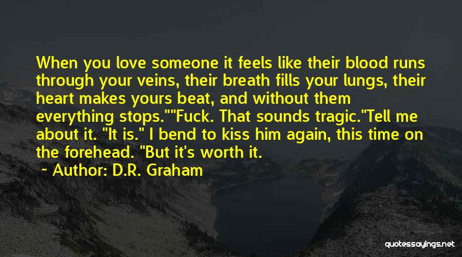 Beat I Love You Quotes By D.R. Graham