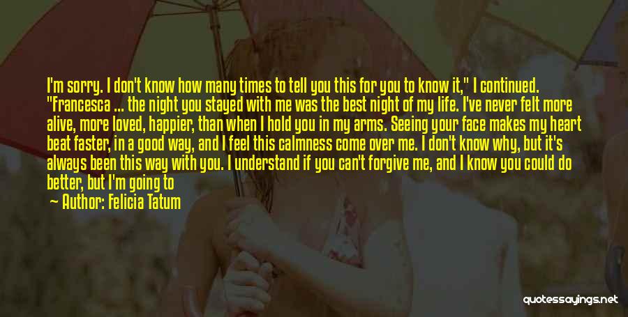 Beat I Love You Quotes By Felicia Tatum