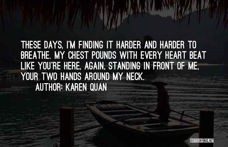 Beat I Love You Quotes By Karen Quan