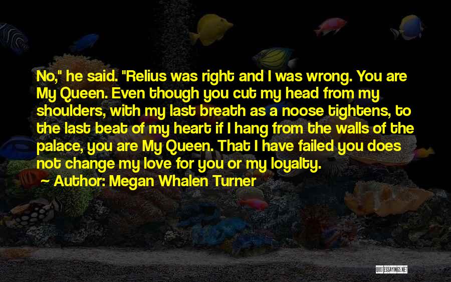 Beat I Love You Quotes By Megan Whalen Turner