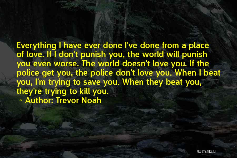 Beat I Love You Quotes By Trevor Noah