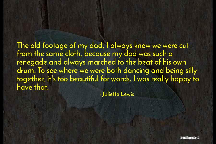 Beat Of The Drum Quotes By Juliette Lewis Beat Of The Drum Quotes By Juliette Lewis
