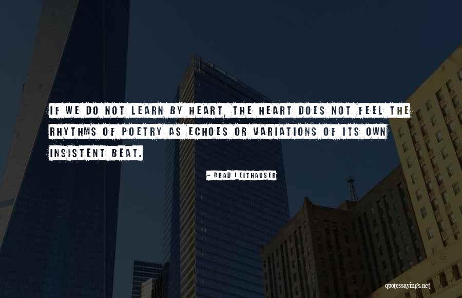 Beat Poetry Quotes By Brad Leithauser Beat Poetry Quotes By Brad Leithauser