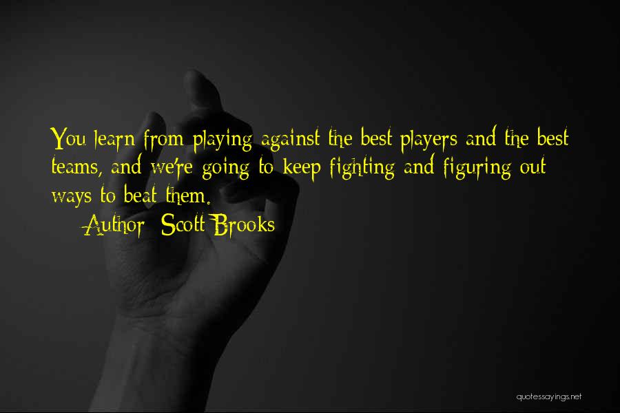 Beat Quotes By Scott Brooks