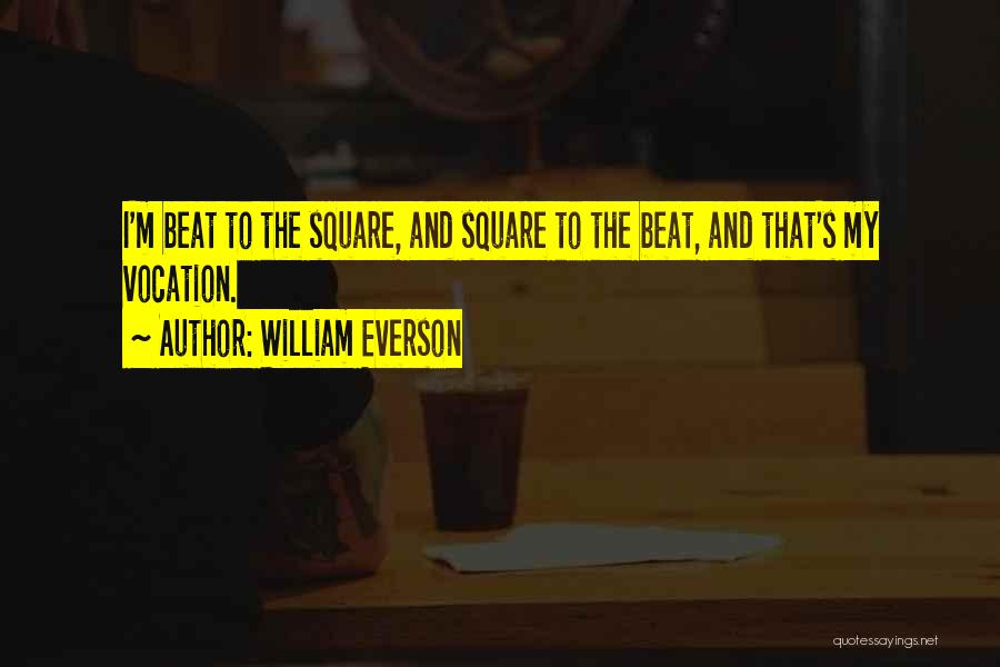 Beat Quotes By William Everson