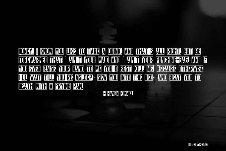 Beat The Best Quotes By Haven Kimmel Beat The Best Quotes By Haven Kimmel