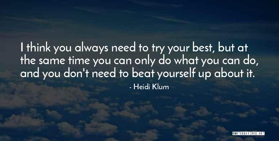 Beat The Best Quotes By Heidi Klum Beat The Best Quotes By Heidi Klum