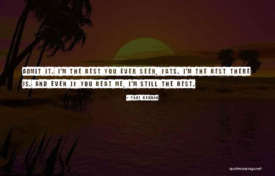 Beat The Best Quotes By Paul Newman Beat The Best Quotes By Paul Newman