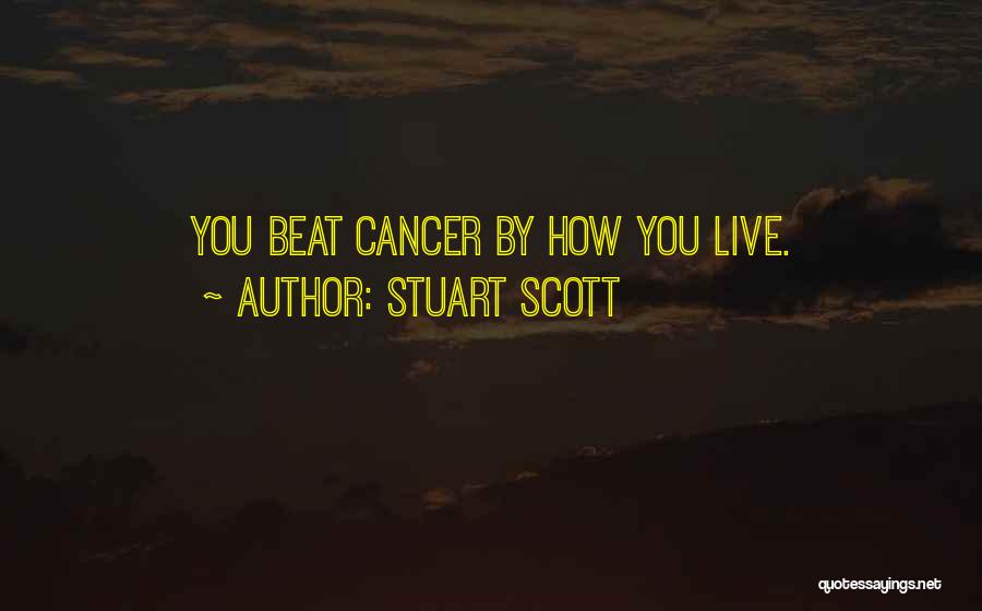 Beat The Cancer Quotes By Stuart Scott