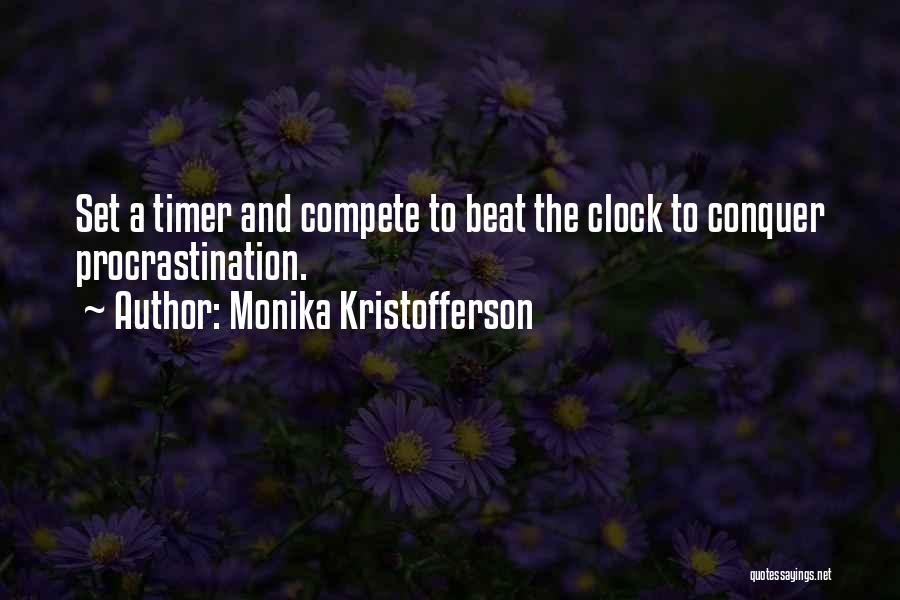 Beat The Clock Quotes By Monika Kristofferson